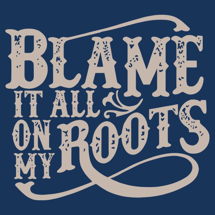 Blame It All On My Roots Infant Baby Jersey Bodysuit