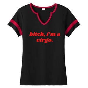 Bitch IM A Virgo Funny Horoscope Slogan Attitude Statement Ladies Halftime Notch Neck Tee