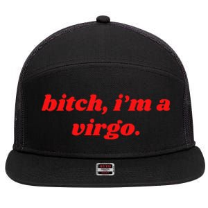 Bitch IM A Virgo Funny Horoscope Slogan Attitude Statement 7 Panel Mesh Trucker Snapback Hat