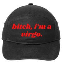 Bitch IM A Virgo Funny Horoscope Slogan Attitude Statement 7-Panel Snapback Hat