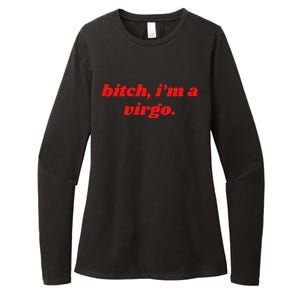 Bitch IM A Virgo Funny Horoscope Slogan Attitude Statement Womens CVC Long Sleeve Shirt