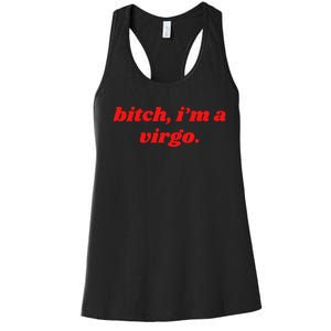 Bitch IM A Virgo Funny Horoscope Slogan Attitude Statement Women's Racerback Tank