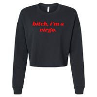 Bitch IM A Virgo Funny Horoscope Slogan Attitude Statement Cropped Pullover Crew