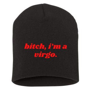 Bitch IM A Virgo Funny Horoscope Slogan Attitude Statement Short Acrylic Beanie