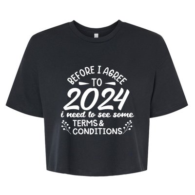 Before I Agree To 2024 I Need To See Some Terms Conditions Bella+Canvas Jersey Crop Tee