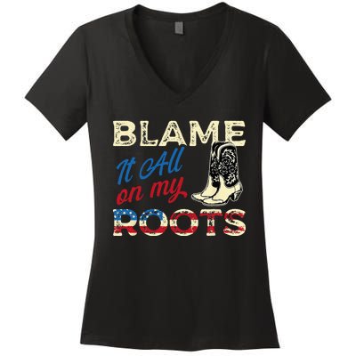 Blame It All On My Roots Country Music Lover Southern Women's V-Neck T-Shirt