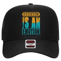 Baseball Is An Emotion Baseball Gift High Crown Mesh Back Trucker Hat