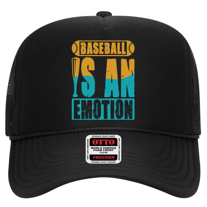 Baseball Is An Emotion Baseball Gift High Crown Mesh Back Trucker Hat