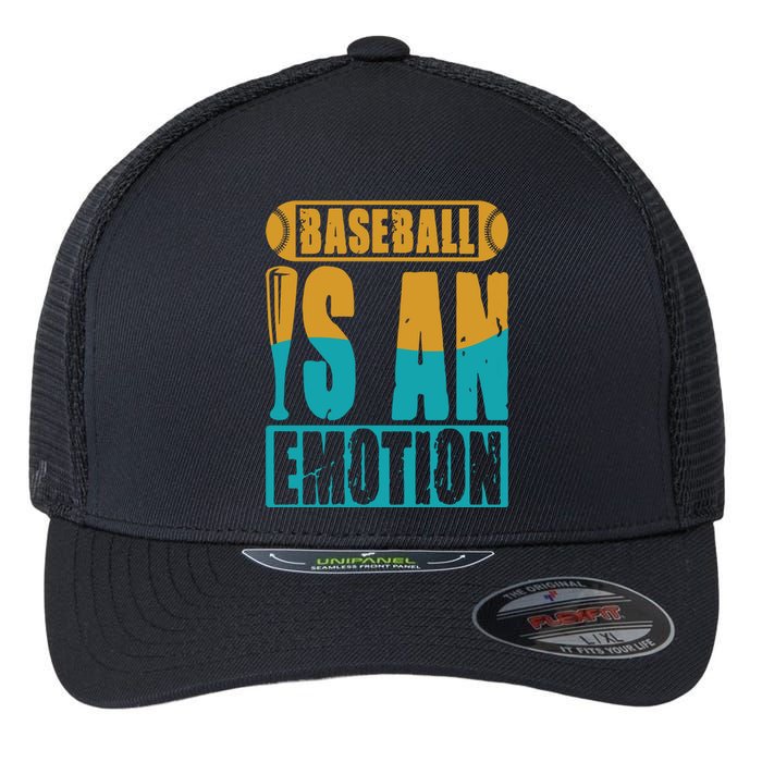 Baseball Is An Emotion Baseball Gift Flexfit Unipanel Trucker Cap