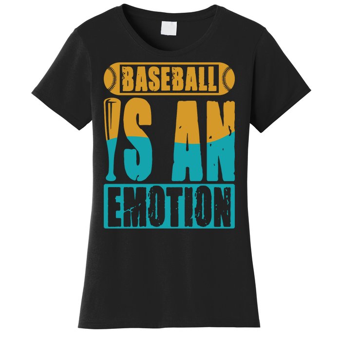 Baseball Is An Emotion Baseball Gift Women's T-Shirt