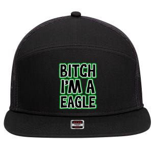 Bitch I'm A Eagle 7 Panel Mesh Trucker Snapback Hat