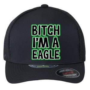 Bitch I'm A Eagle Flexfit Unipanel Trucker Cap