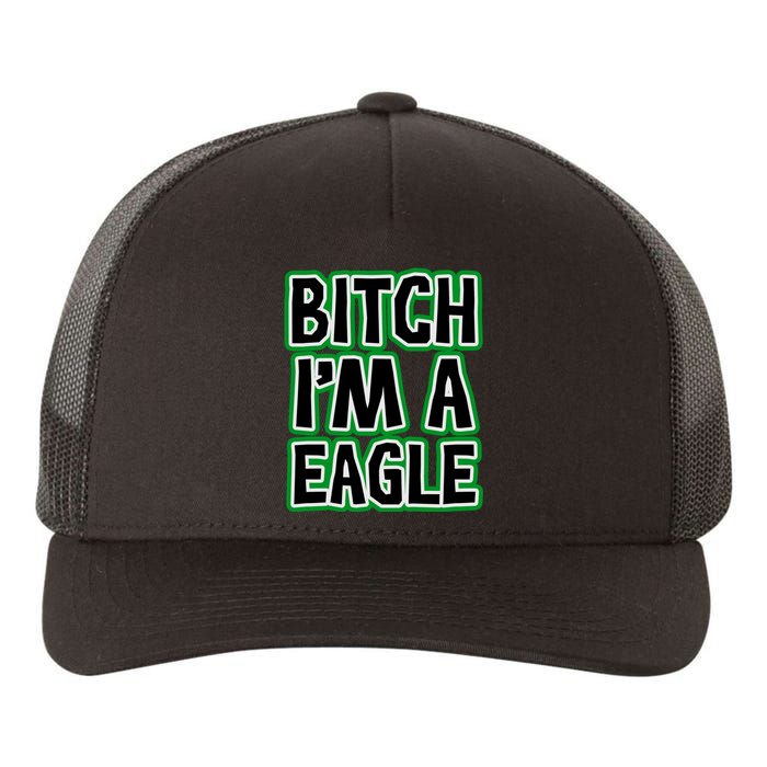 Bitch I'm A Eagle Yupoong Adult 5-Panel Trucker Hat