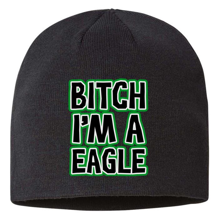 Bitch I'm A Eagle Sustainable Beanie