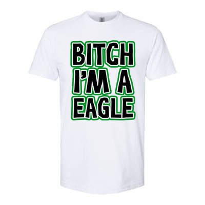 Bitch I'm A Eagle Softstyle® CVC T-Shirt