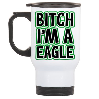 Bitch I'm A Eagle Stainless Steel Travel Mug