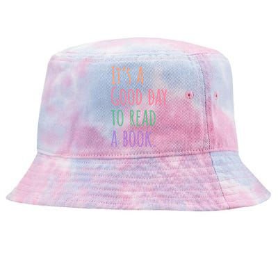 BookLover Its A Good Day To Read A Book Bookworm Cute Gift Tie-Dyed Bucket Hat