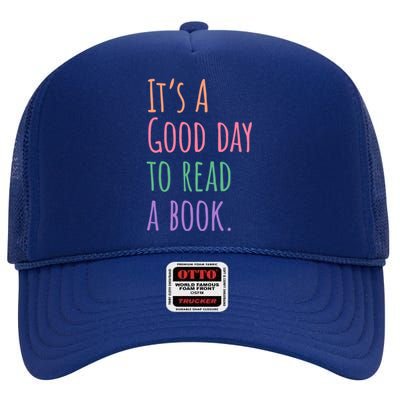 BookLover Its A Good Day To Read A Book Bookworm Cute Gift High Crown Mesh Back Trucker Hat