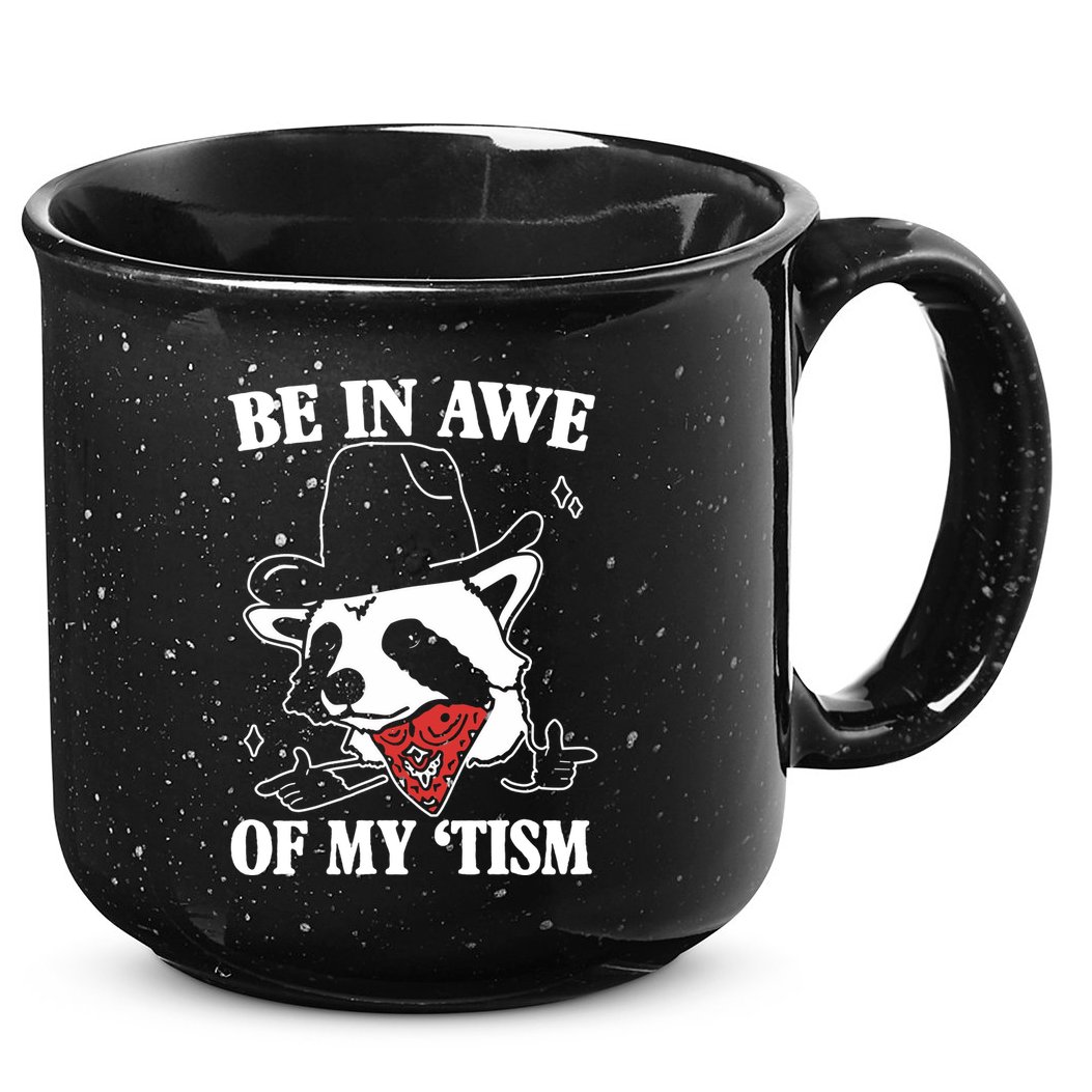 Be In Awe Of My Autism Funny Raccoon 15oz Campfire Ceramic Mug