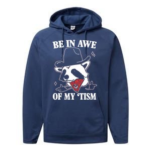 Be In Awe Of My Autism Funny Raccoon Performance Fleece Hoodie