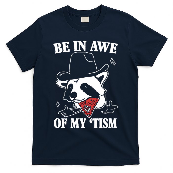 Be In Awe Of My Autism Funny Raccoon T-Shirt
