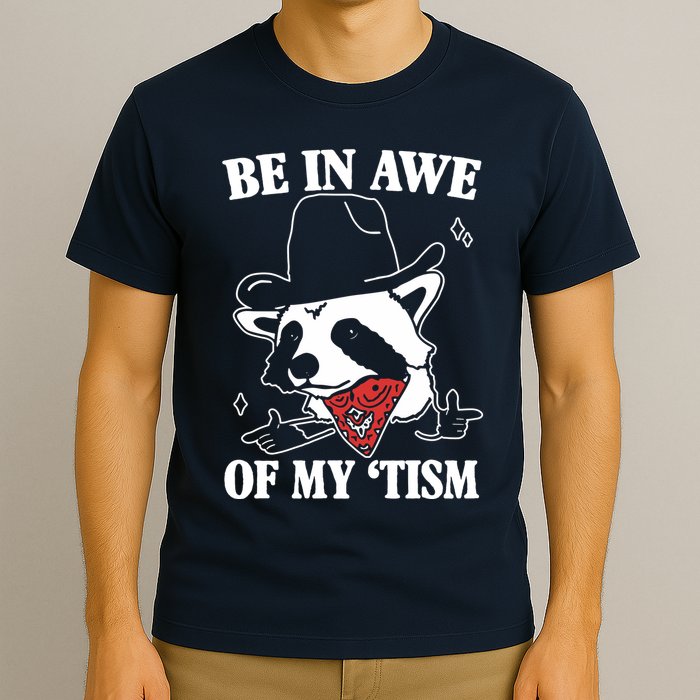Be In Awe Of My Autism Funny Raccoon T-Shirt