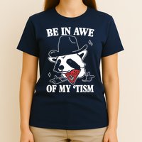 Be In Awe Of My Autism Funny Raccoon T-Shirt