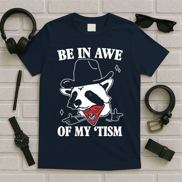 Be In Awe Of My Autism Funny Raccoon T-Shirt