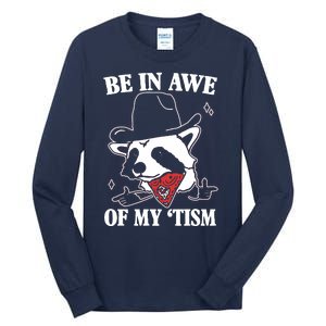 Be In Awe Of My Autism Funny Raccoon Tall Long Sleeve T-Shirt