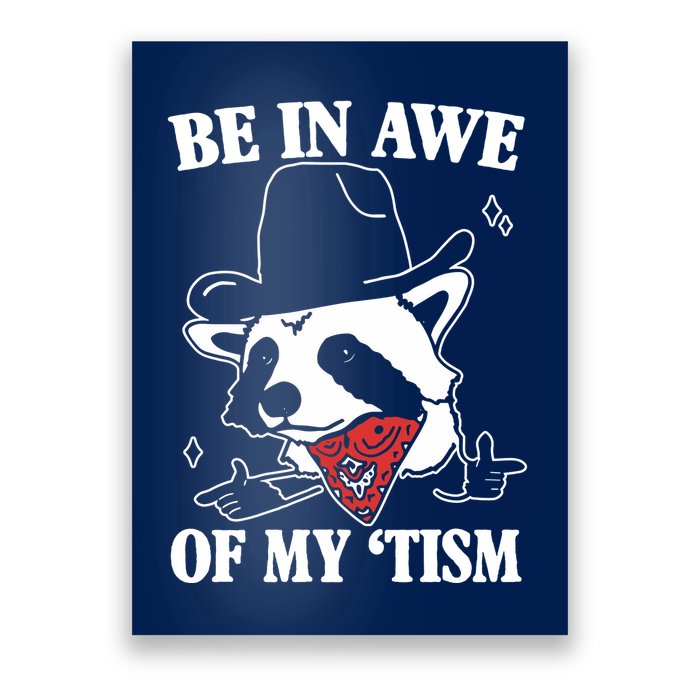 Be In Awe Of My Autism Funny Raccoon Poster