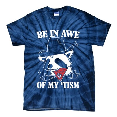 Be In Awe Of My Autism Funny Raccoon Tie-Dye T-Shirt