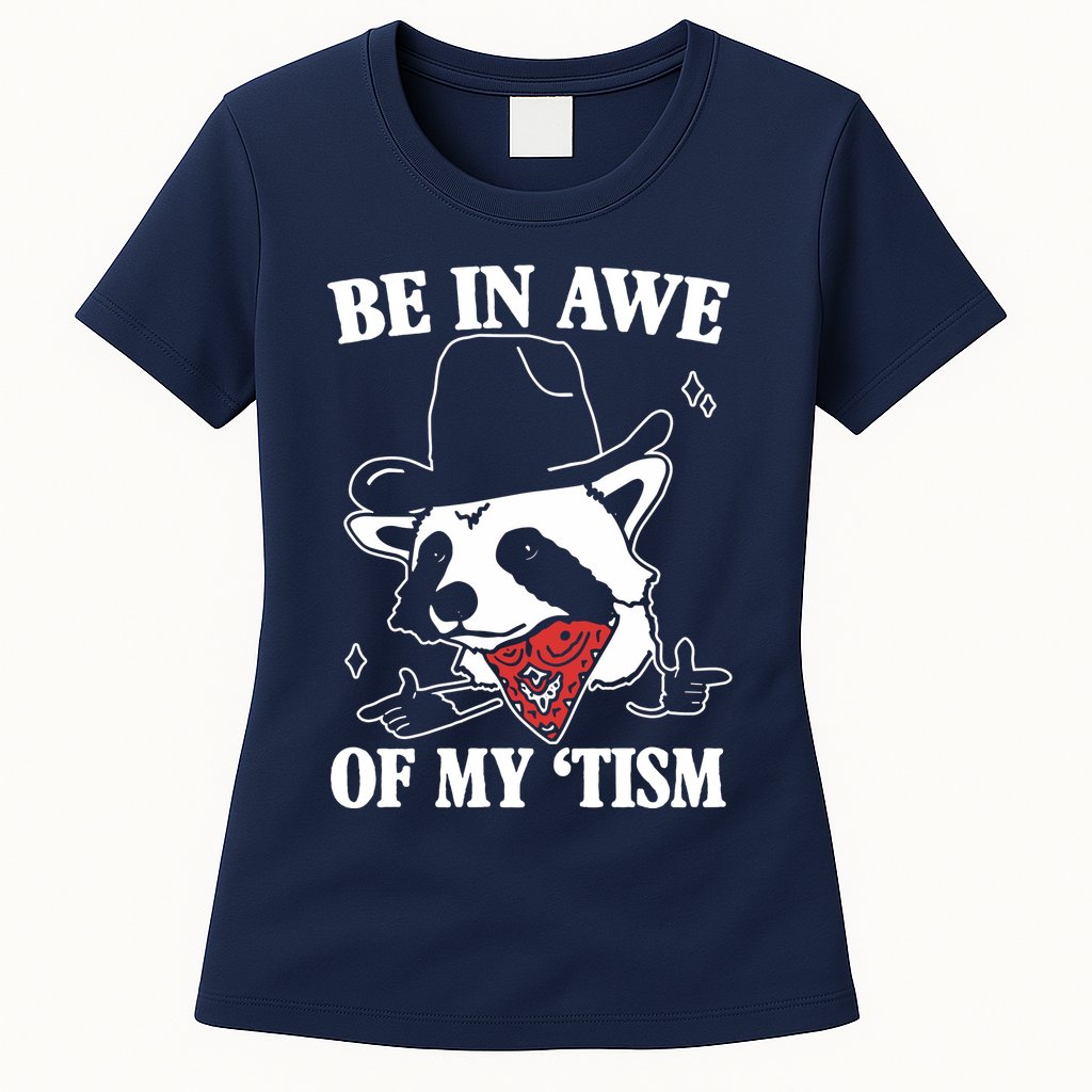 Be In Awe Of My Autism Funny Raccoon Womens T-Shirt