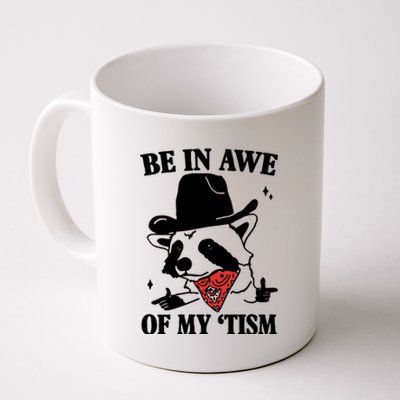 Be In Awe Of My Autism Funny Raccoon Coffee Mug