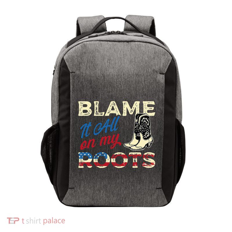 Blame It All On My Roots Country Music Lover Southern Vector Backpack