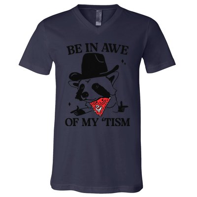 Be In Awe Of My Tism Funny V-Neck T-Shirt