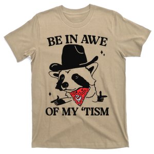 Be In Awe Of My Tism Funny T-Shirt