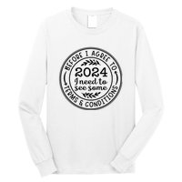 Before I Agree To 2024 I Need To See Some Terms And Conditions Funny New Year Long Sleeve Shirt