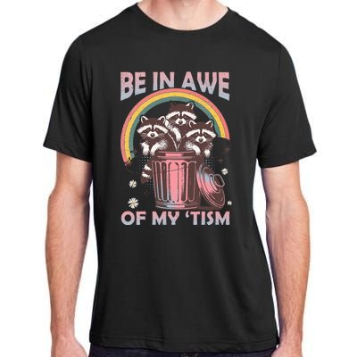 Be In Awe Of My Tism Racoon Adult ChromaSoft Performance T-Shirt