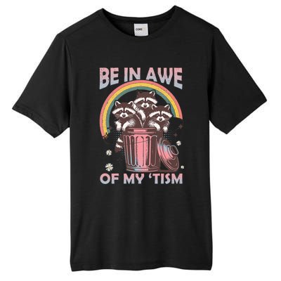 Be In Awe Of My Tism Racoon Tall Fusion ChromaSoft Performance T-Shirt