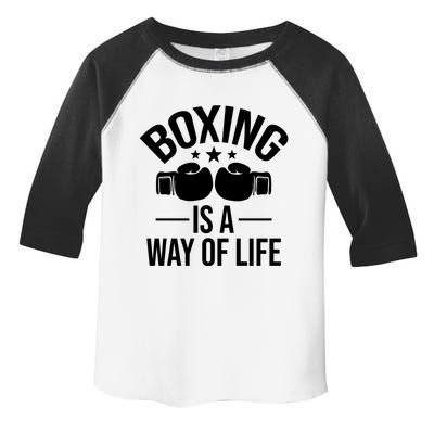 Boxing Is A Way Of Life Gift Kickboxing Kickboxer Gym Boxer Gift Toddler Fine Jersey T-Shirt