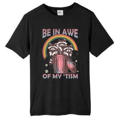 Be In Awe Of My Tism Racoon Tall Fusion ChromaSoft Performance T-Shirt