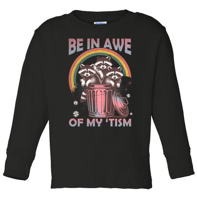 Be In Awe Of My Tism Racoon Toddler Long Sleeve Shirt