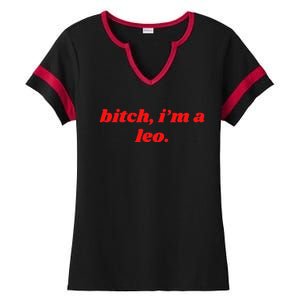 Bitch IM A Leo Funny Horoscope Slogan Attitude Statement Ladies Halftime Notch Neck Tee