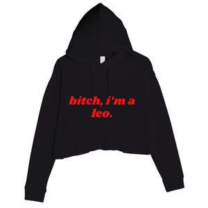 Bitch IM A Leo Funny Horoscope Slogan Attitude Statement Crop Fleece Hoodie