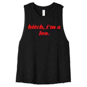 Bitch IM A Leo Funny Horoscope Slogan Attitude Statement Women's Racerback Cropped Tank