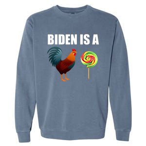 Biden Is A Cock Sucker Garment-Dyed Sweatshirt