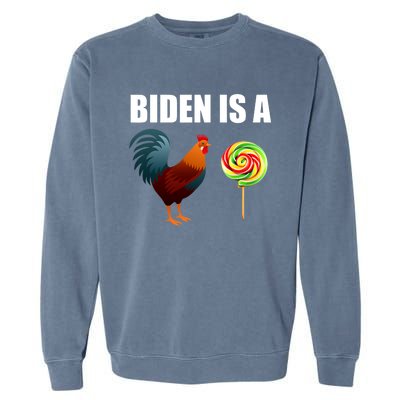 Biden Is A Cock Sucker Garment-Dyed Sweatshirt