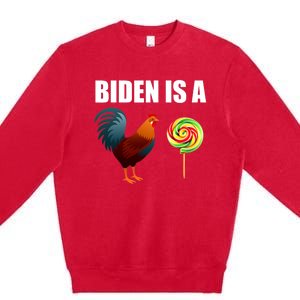 Biden Is A Cock Sucker Premium Crewneck Sweatshirt