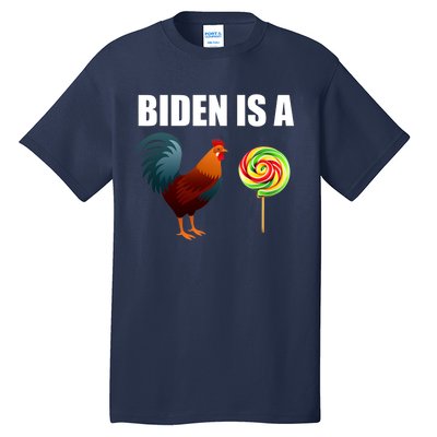 Biden Is A Cock Sucker Tall T-Shirt