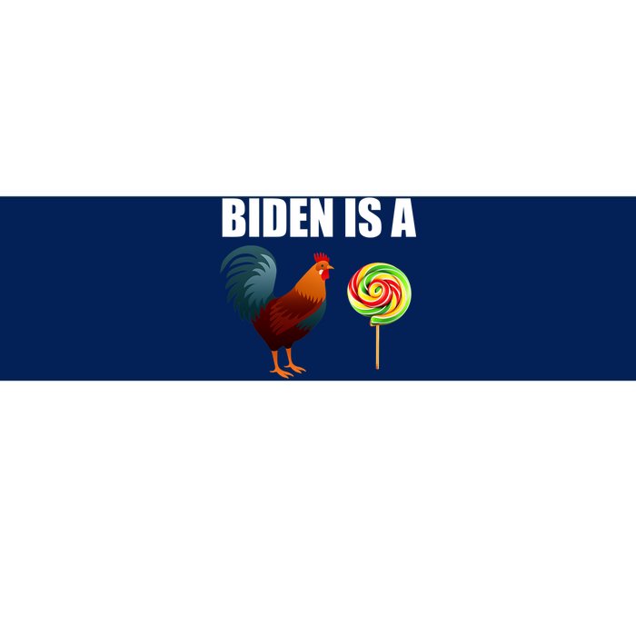 Biden Is A Cock Sucker Bumper Sticker